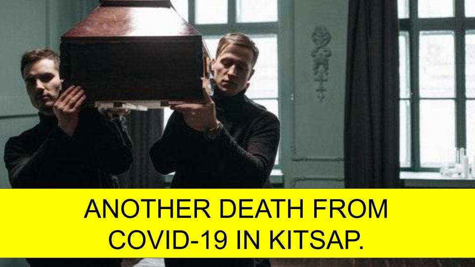 ANOTHER DEATH FROM COVID-19 IN KITSAP.