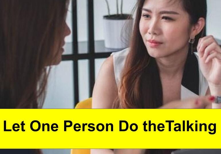 Let One Person Do the Talking