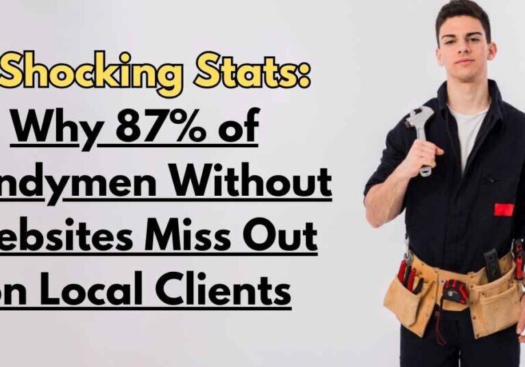 Why 87% of Handymen Without Websites Miss Out on Local Clients